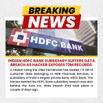 Indian HDFC Bank Subsidiary Suffers Data Breach as Hacker Exposes 73M Records