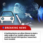 Thieves Use CAN Injection Hack to Steal Cars: A Rising Trend in Cybercrime